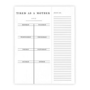 Tired as a Mother Weekly List Notepad, New